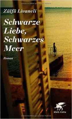 Schwarze Liebe, Schwarzes Meer von Zülfü Livaneli